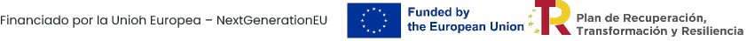 Financiado por la Unión Europea – NextGenerationEU. Funded by the European Union. Plan de Recuperación, Transformación y Resiliencia.